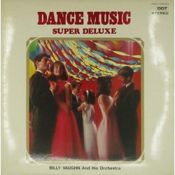 Пластинка Billy Vaughn And His Orchestra Dance Music Super Deluxe